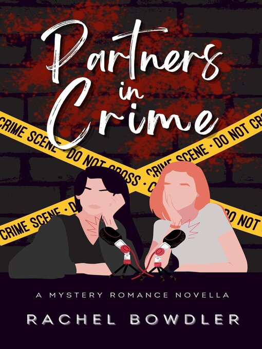 Title details for Partners in Crime by Rachel Bowdler - Available